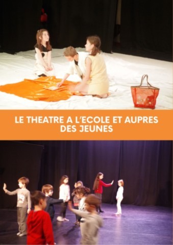 Théâtre à l'école et auprès des jeunes. Enseignants, animateurs, encadrants, éducateurs ajouter une corde à votre arc !