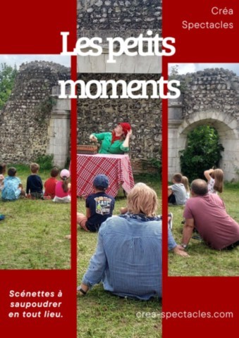 les petits moments spectacle de rue exterieur crea spectacles caen normandie calvados scenettes tout public